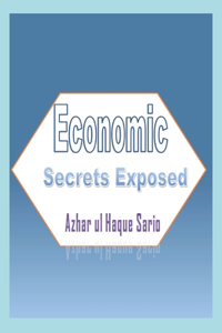 Economic Secrets Exposed