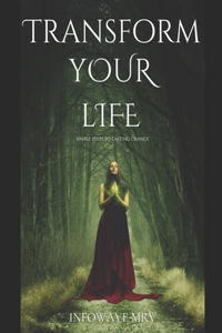 Transform Your Life