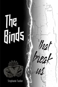 Binds That Break Us