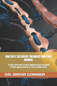 Multiple Sclerosis Treament and Cure Manual