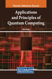 Applications and Principles of Quantum Computing