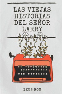 viejas historias del señor Larry