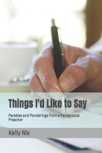 Things I'd Like to Say