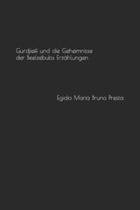Gurdjieff und die Geheimnisse der Beelzebubs Erzählungen