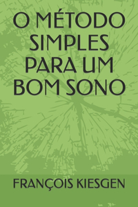 O Método Simples Para Um Bom Sono