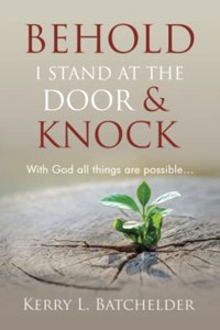 Behold I Stand At The Door and Knock