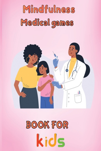Mindfulness Medical Games Book for Kids