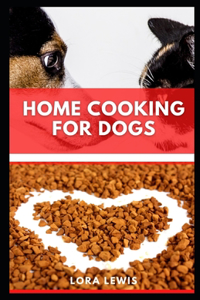 Home Cooking for Dogs