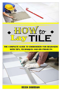 How to Lay Tile