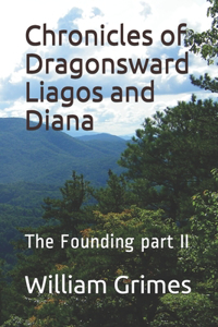 Chronicles of Dragonsward Liagos and Diana