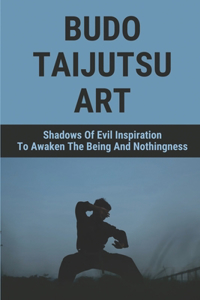 Budo Taijutsu Art