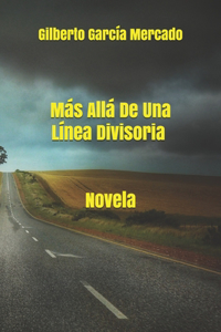 Más Allá de Una Línea Divisoria