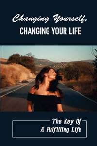 Changing Yourself, Changing Your Life