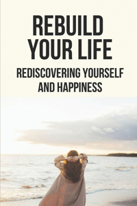 Rebuild Your Life