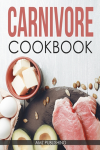 The Carnivore Cookbook