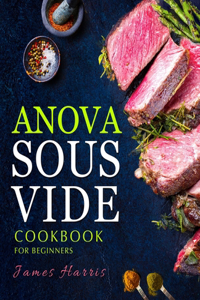 Anova Sous Vide Cookbook for Beginners