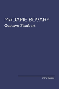 Madame Bovary by Gustave Flaubert