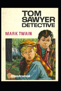 Tom Sawyer, Detective Illustrated