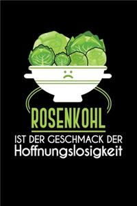 Rosenkohl Ist Der Geschmack Der Hoffnungslosigkeit: Jahreskalender für das Jahr 2020 Din-A5 Format Jahresplaner