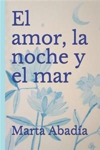 El amor, la noche y el mar