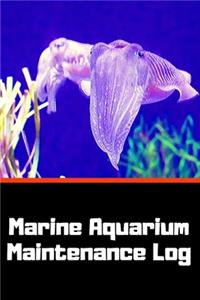 Marine Aquarium Maintenance Log