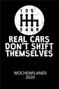 REAL CARS DONT SHIFT THEMSELVES - Wochenplaner 2020