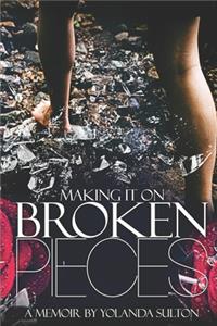 Making It on Broken Pieces