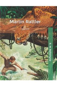 Martin Rattler: Large Print