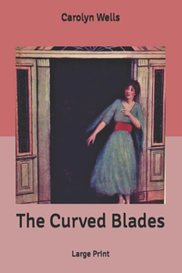The Curved Blades