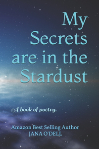 My Secrets are in the Stardust