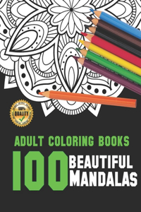 Adult Coloring Books 100 Beautiful Mandalas