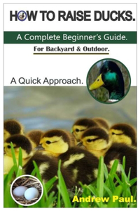 How to Raise Ducks