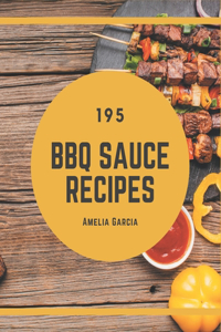 195 BBQ Sauce Recipes