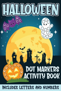 Halloween Dot Markers Activity Book Includes Letters and Numbers