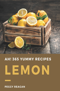 Ah! 365 Yummy Lemon Recipes