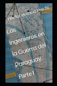 ingenieros en la Guerra del Paraguay.