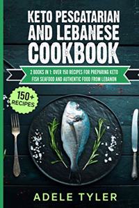 Keto Pescatarian And Lebanese Cookbook