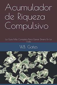 Acumulador de Riqueza Compulsivo