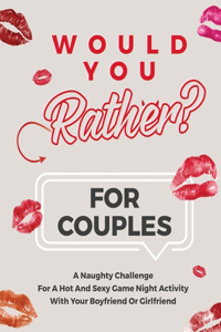 Would You Rather For Couples