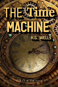 The Time Machine - An Invention