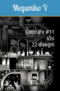 Colōrare #11 - Visi - 22 disegni
