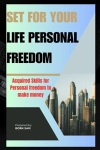 Set for your life Personal freedom