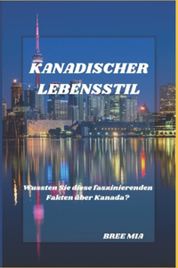 Kanadischer Lebensstil