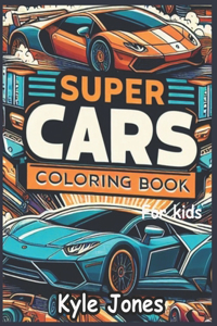 Super cars coloring book for teens and car lovers