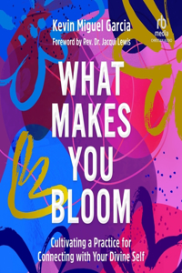 What Makes You Bloom