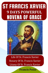 St. Francis Xavier 9 Days Powerful Novena of Grace.