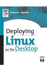 Deploying LINUX on the Desktop