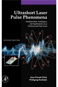 Ultrashort Laser Pulse Phenomena