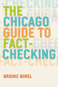 The Chicago Guide to Fact–Checking