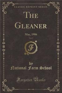 The Gleaner, Vol. 5: May, 1906 (Classic Reprint)